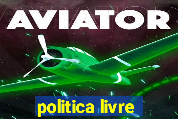 politica livre